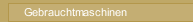 Gebrauchtmaschinen