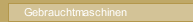 Gebrauchtmaschinen
